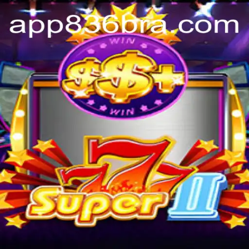 Exploring the Excitement of Super777II: A Guide to 836bra.com Oficial Slots Brasil #1